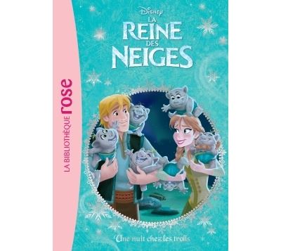 La Reine Des Neiges Tome 3 La Reine Des Neiges 03 Une Nuit Chez Les Trolls Walt Disney Walt Disney Compagny Poche Achat Livre Fnac