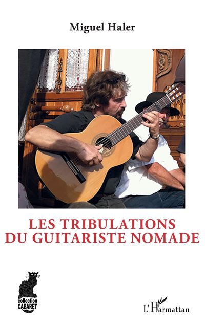 Les tribulations du guitariste nomade - Miguel Haler - broché