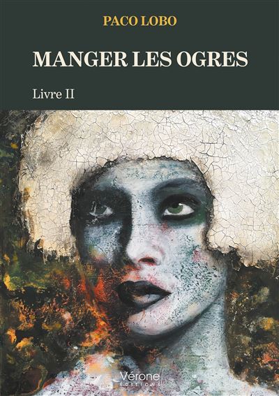 Manger les ogres - Livre II