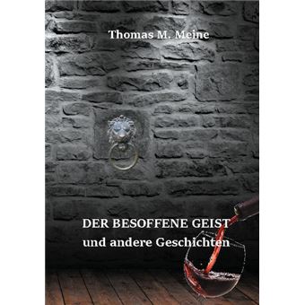 DER BESOFFENE GEIST UND ANDERE GESCHICHTEN