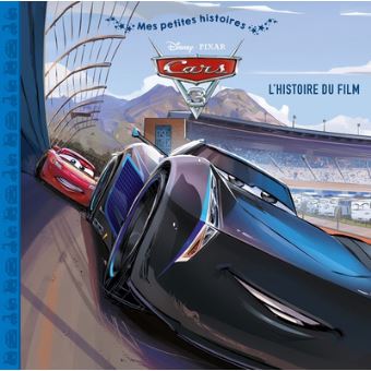 Cars - CARS 3 - Les Grands Classiques - L'histoire du film - Disney Pixar -  Collectif - cartonné, Livre tous les livres à la Fnac