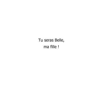 Tu seras Belle, ma fille