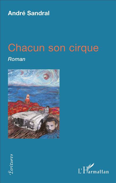Chacun son cirque - André Sandral - broché