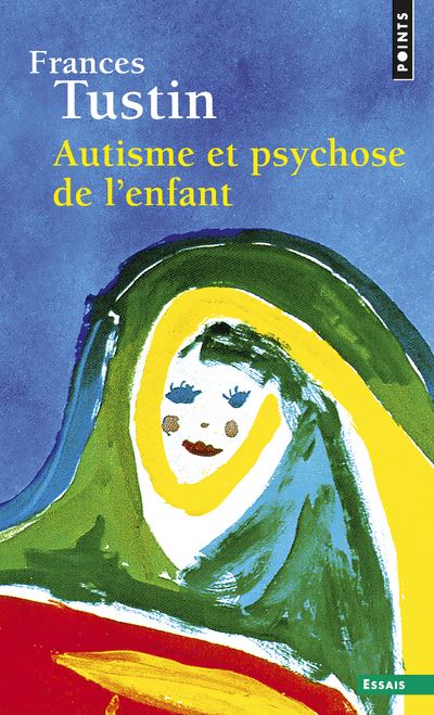 Autisme et psychose de l'enfant ((Réédition)) - Frances Tustin - (donnée non spécifiée)