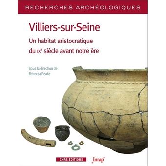 Recherches Archéologiques N18 - Villiers-sur-Seine. Un habitat aristocratique du IXe s. avant ère
