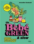 Bébé green & slow