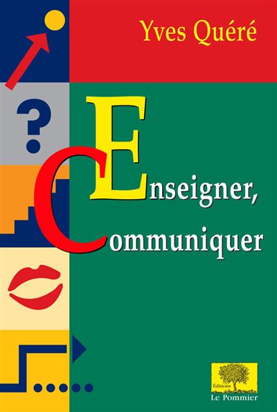 Enseigner, communiquer - Yves Quéré - broché