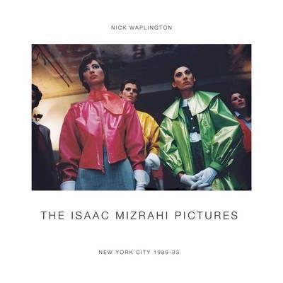 ISAAC MIZRAHI PICTURES NEW-YORK CITY 1989-1993
