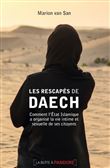 Les rescapés de Daech - Comment l'État Islamique a organisé la vie intime et sexuelle de ses citoyen