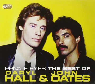 Private Eyes: The Best Of Daryl Hall & John Oates
