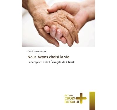 Nous Avons choisi la vie