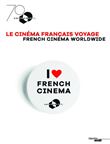 Le cinéma français voyage - I love French Cinema