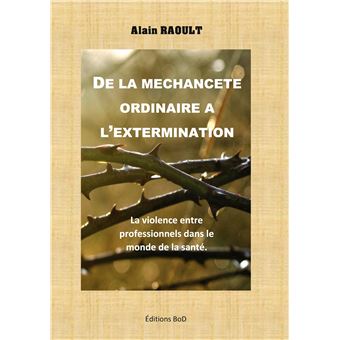De la méchanceté ordinaire à l'extermination