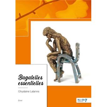 Bagatelles essentielles