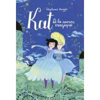 Kat et la source magique. Kat apprentie magicienne