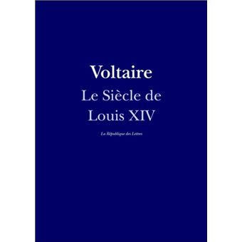 Le Siècle de Louis XIV, Voltaire