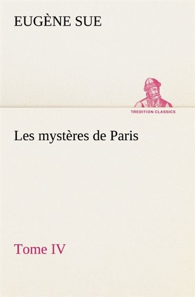 Les mysteres de paris tome iv -  Sue E - broché