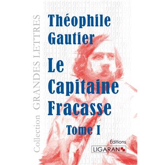 Le Capitaine Fracasse (grands caractères)