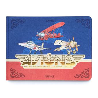 AVIONS - Carnet d'un peintre de l'air et de l'espace