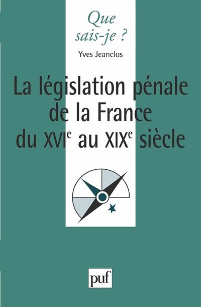 La législation pénale de la France du XVIe siècle