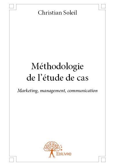 Methodologie de l'etude de cas