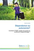 Dépendance ou autonomie?