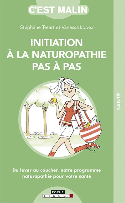Initiation à la naturopathie pas à pas, c'est malin