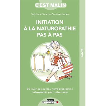 Initiation à la naturopathie pas-à-pas, c'est malin