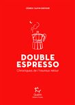 Double Espresso - Chroniques de l'heureux retour
