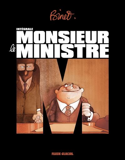Monsieur le Ministre - L'intégrale