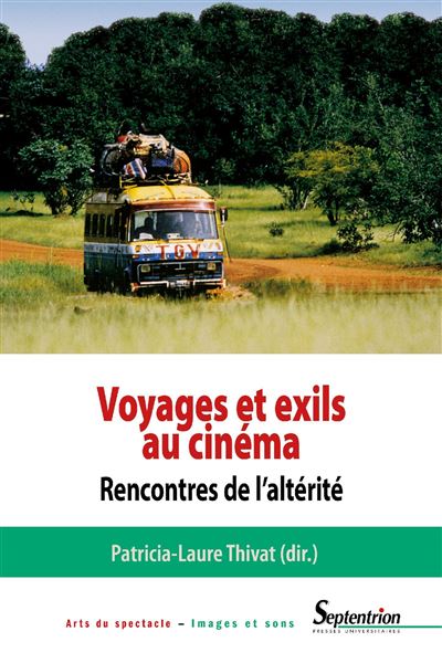 Voyages et exils au cinéma - Patricia-Laure Thivat - broché