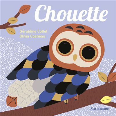 Chouette - Géraldine Collet - cartonné