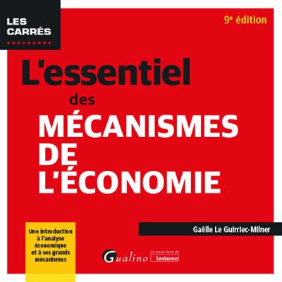 L'essentiel des mécanismes de l'économie - Gaëlle Le Guirriec-Milner - Poche