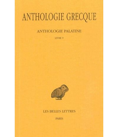 Anthologie grecque. Tome II : Anthologie palatine, Livre V - Jean Guillon - broché