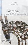 Yombé, un ouvrier du Mali postcolonial