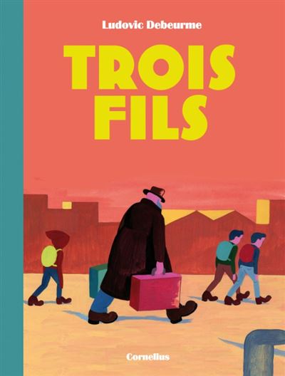 Trois fils - Ludovic Debeurme - cartonné