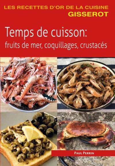Temps de cuisson des fruits de mer coquillages crustacés