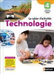 Technologie - Cahier d'activités 4ème - Éd. 2025