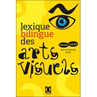 Lexique bilingue des arts visuels