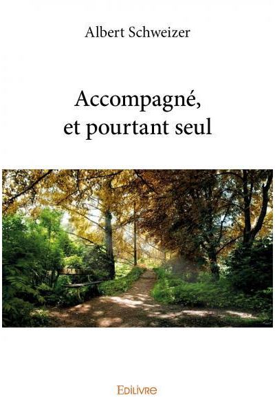Accompagné, et pourtant seul