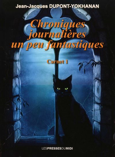 Chroniques journalières un peu fantastiques