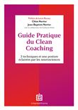 Guide pratique du Clean Coaching