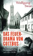 DAS FEUERDRAMA VON COTTBUS