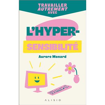 Travailler autrement avec l'hypersensibilité