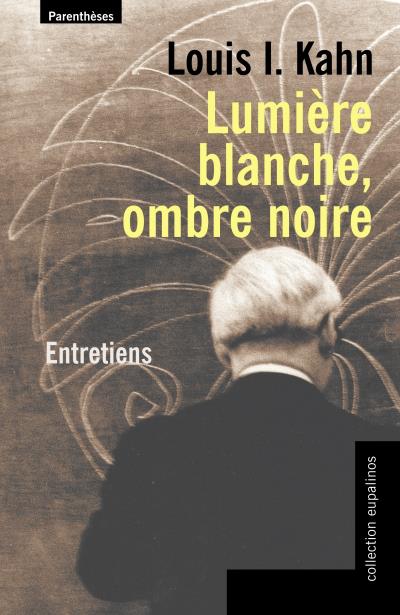 Lumiere blanche, ombre noire - entretiens