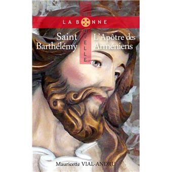 Saint Barthélémy, l'apôtre des Arméniens