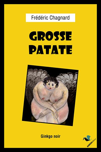 Grosse Patate - Frédéric Chagnard - broché