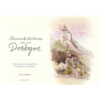 Charmants itinéraires autour de la Dordogne