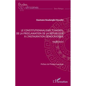 Le constitutionnalisme tchadien, de la proclamation de la république à l'instauration démocratique