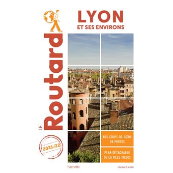 Guide du Routard Lyon et ses environs 2021/22